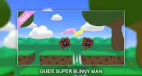 Guide For Super Bunny Man Game : Guide and Tips Screen Shot 2