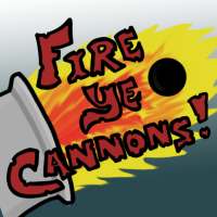Fire Ye Cannons