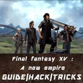 Guide For Final Fantasy XV: A New Empire