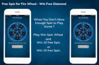 Free Spin for Fire Wheel - Win Free Diamond Screen Shot 5