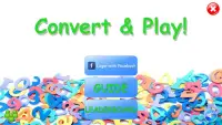 Convert & Play! Screen Shot 0