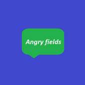 Angry Fields