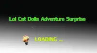 Lol Cat Dolls Adventure Surprise Screen Shot 1