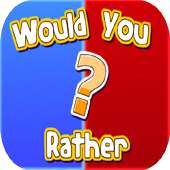 would you rather?