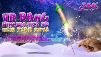 VR Bang Fireworks 3D Nouvel An 2018 Screen Shot 2