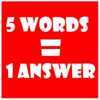 5 words 1 answer
