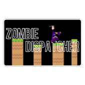 Zombie Dispatcher