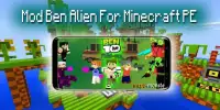 New Mod Ben Alien For Minecraft PE Screen Shot 0