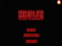 Dead Will Rise Screen Shot 0