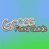 Gross Food Guide