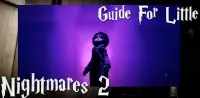 Guide For Little Nightmares 2 Tips 2021 Pro Screen Shot 3