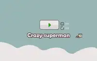Crazy Super Man疯狂超人 Screen Shot 4