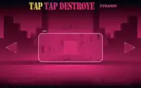 tap tap destroye pyramid Screen Shot 0