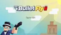 Bullet Fly Screen Shot 6