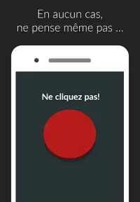 Bouton rouge:ne cliquez pas, arcade,pas d'internet Screen Shot 0