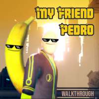 Guide for My Friend Pedro Banana Update