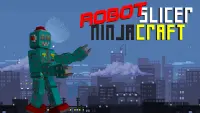 Robot Slicer Ninja Craft Screen Shot 3
