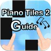 Piano Tiles 2 Guide