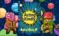 Acting Kindly - A Kindness Game & App Screen Shot 0