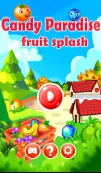 Candy Paradise : Fruit Splash Screen Shot 0