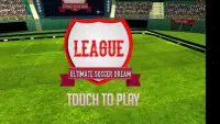 League Ultimate Soccer Dream Screen Shot 0