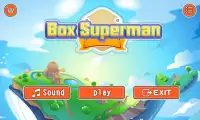 Box Superman Screen Shot 0