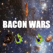 BACON WARS