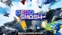 Aero Smash -open fire Screen Shot 0
