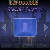 Impossible Smash Way