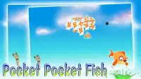 Pocket pocket fish Screen Shot 1
