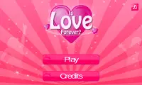 Is love forever Screen Shot 1
