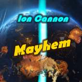 Ion Cannon Mayhem