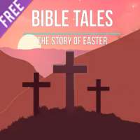 Bible Tales The Story Of Easter (FREE)