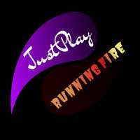 Just-Play Running Fire