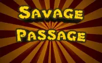 Savage Passage Screen Shot 0