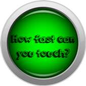 How fast can you touch?