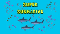 Super Submarine Screen Shot 0