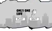 Only One Life Screen Shot 0