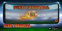 Fire Football Screen Shot 0