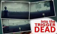 Into the Trigger Dead Screen Shot 0