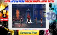 슈퍼 루핀 대 Patra Fighter Heroes Legend Battle Screen Shot 5