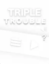 Triple Trouble Screen Shot 5