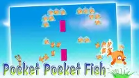 Pocket pocket fish Screen Shot 3
