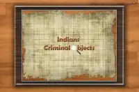 Indians Criminal Objects Screen Shot 0