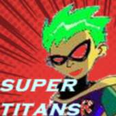 Super Titans Go Now