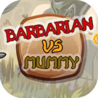 The Barbarian VS. Mummy