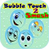 Bubble Touch 2 Smash