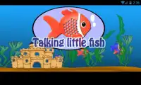 TALKING LITTLE FISH Screen Shot 0
