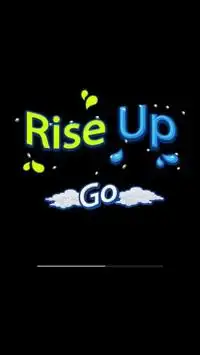 Rise UP Go Screen Shot 1