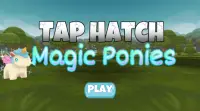 Tap Hatch Magic Ponies Screen Shot 0